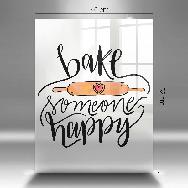 Üveg vágódeszka Bake someone happy