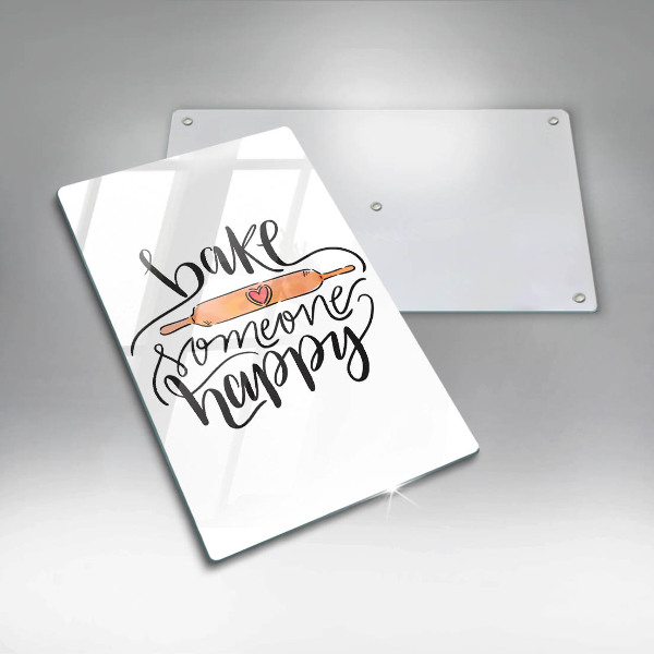 Üveg vágódeszka Bake someone happy