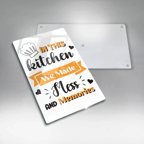 Üveg vágódeszka In this kitchen we made mess and memories