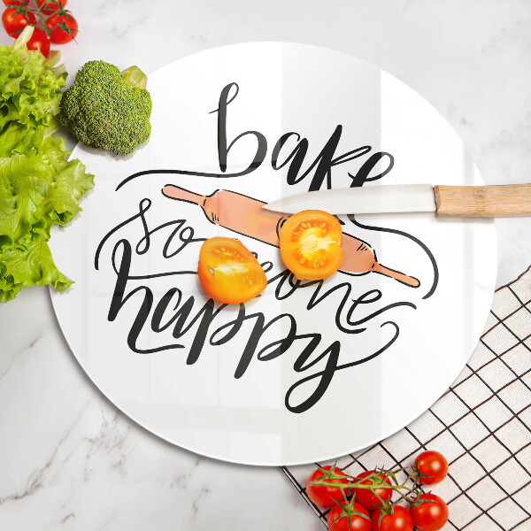 Üveg vágódeszka Süss boldoggá valakit